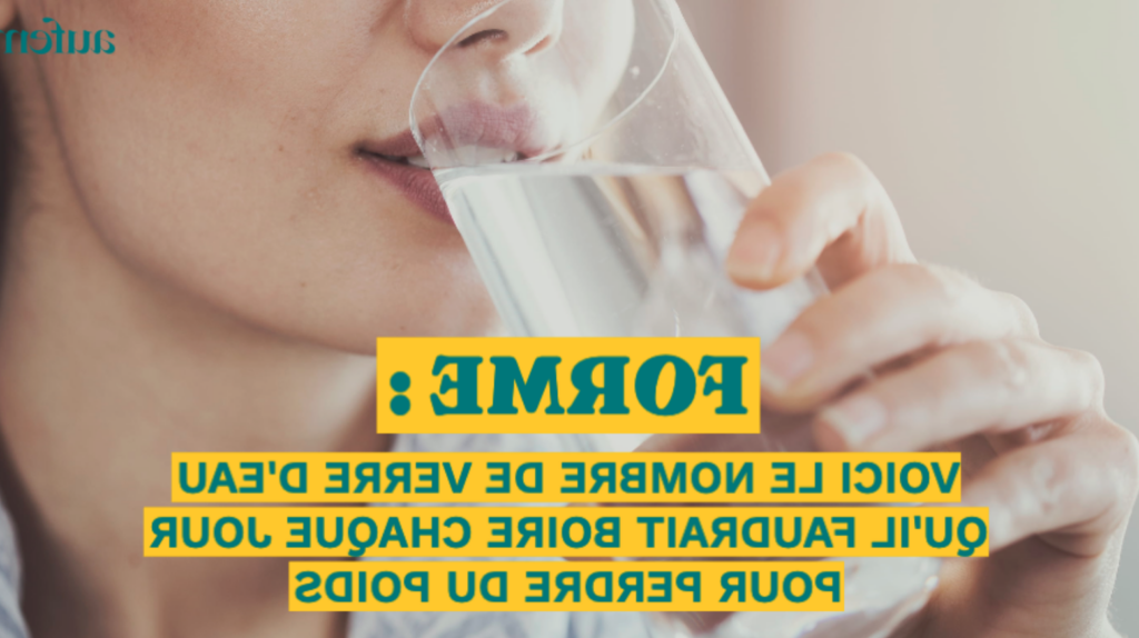 Combien d&rsquo;eau faut-il boire par jour pour perdre du poids ?
