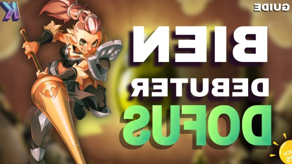 Comment bien débuter sur Dofus quand on est nouveau joueur ?
